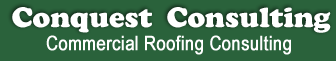 Roofing contractors - commercial roofing contractors. Conquest Consulting specializes in commercial roofing and industrial roofing installation, repair and replacement.